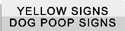 Yellow no poop signs
